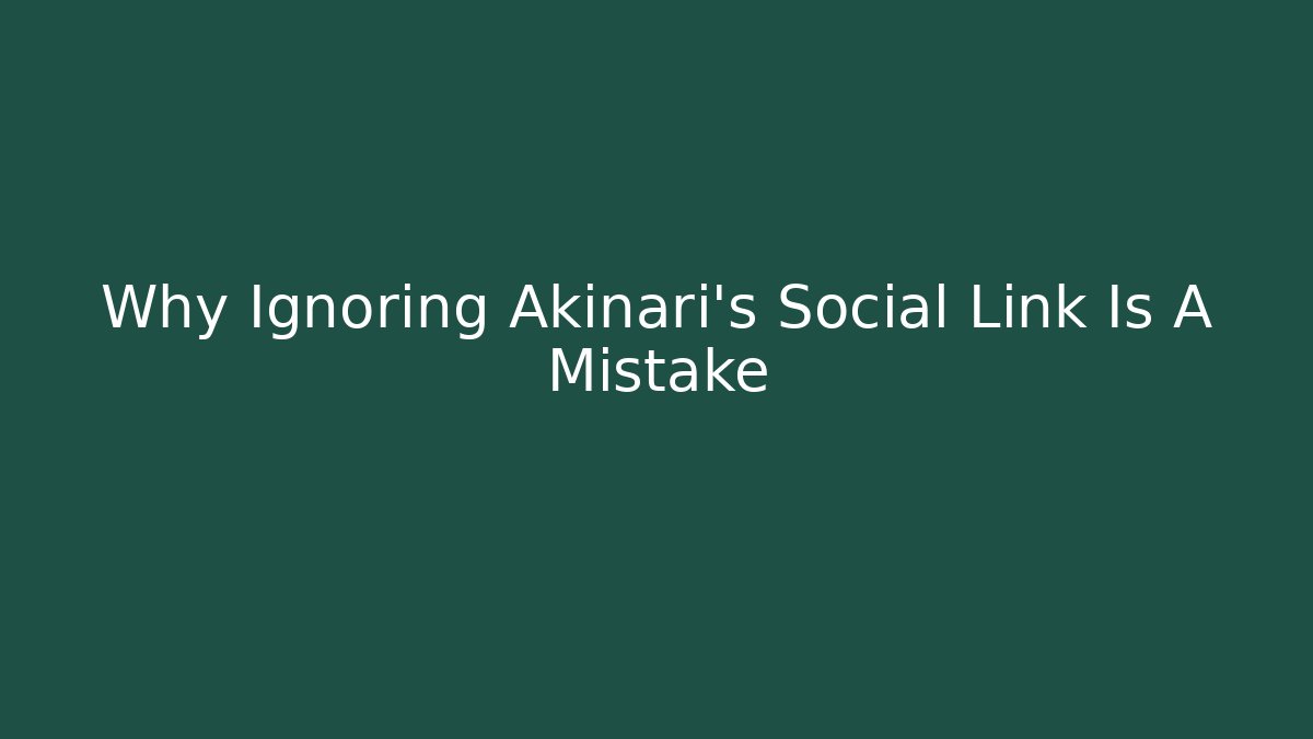Why Ignoring Akinari’s Social Link Is A Mistake