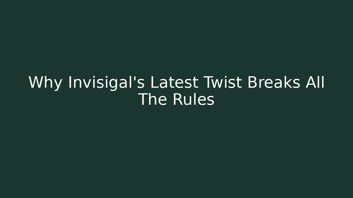 Why Invisigal's Latest Twist Breaks All The Rules