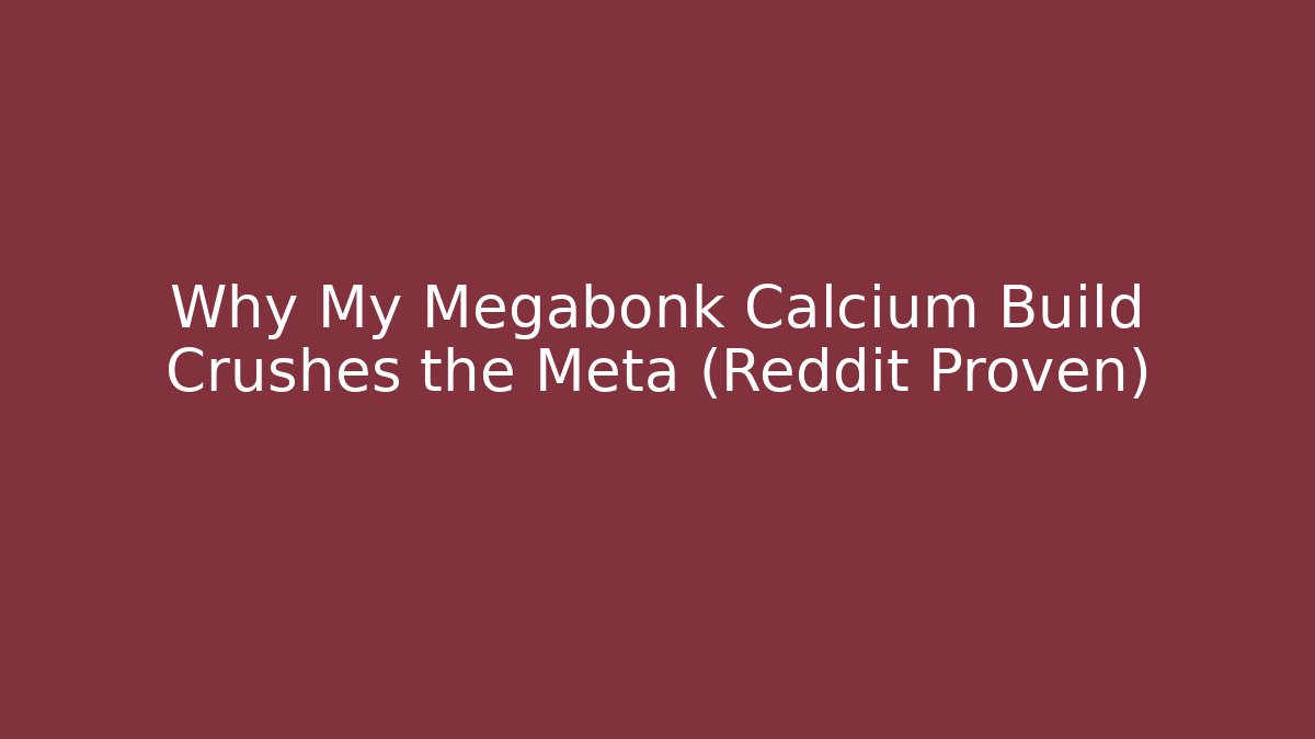 Why My Megabonk Calcium Build Crushes the Meta (Reddit Proven) - Andrea Zevedo