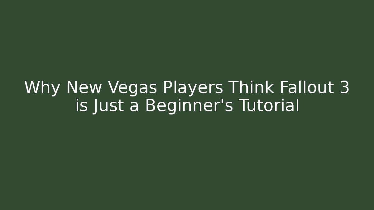 Why New Vegas Players Think Fallout 3 is Just a Beginner's Tutorial