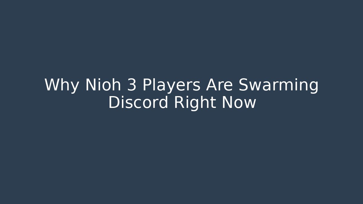 Why Nioh 3 Players Are Swarming Discord Right Now