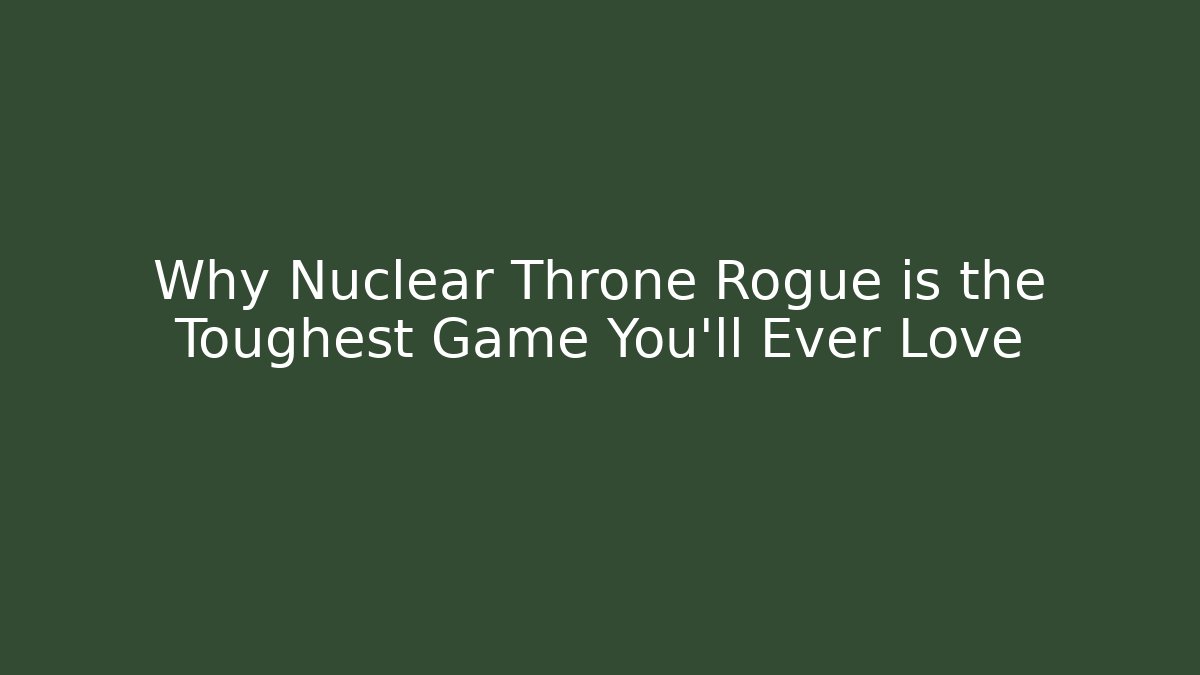 Why Nuclear Throne Rogue is the Toughest Game You'll Ever Love
