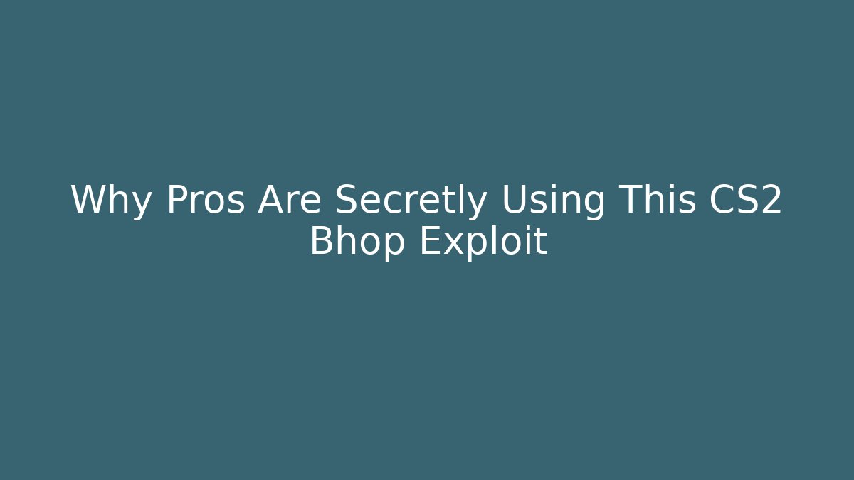 Why Pros Are Secretly Using This CS2 Bhop Exploit