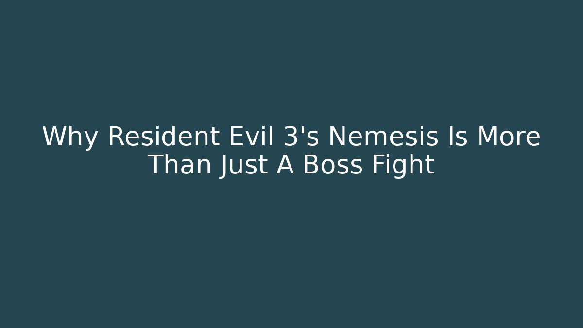 Why Resident Evil 3's Nemesis Is More Than Just A Boss Fight