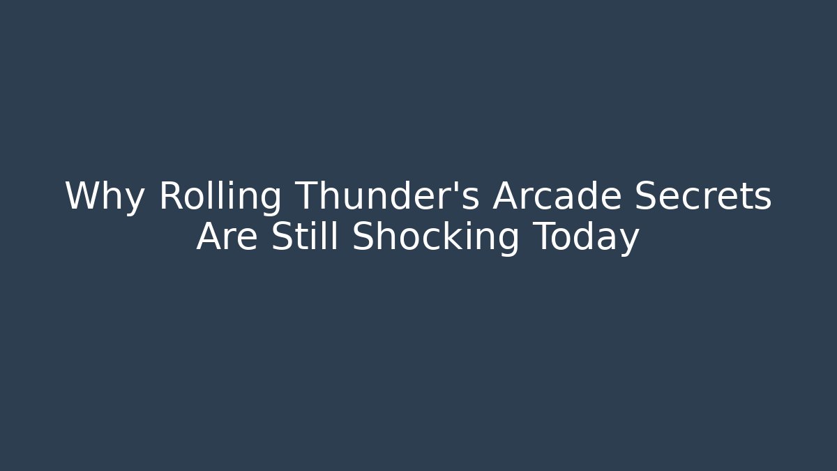 Why Rolling Thunder’s Arcade Secrets Are Still Shocking Today