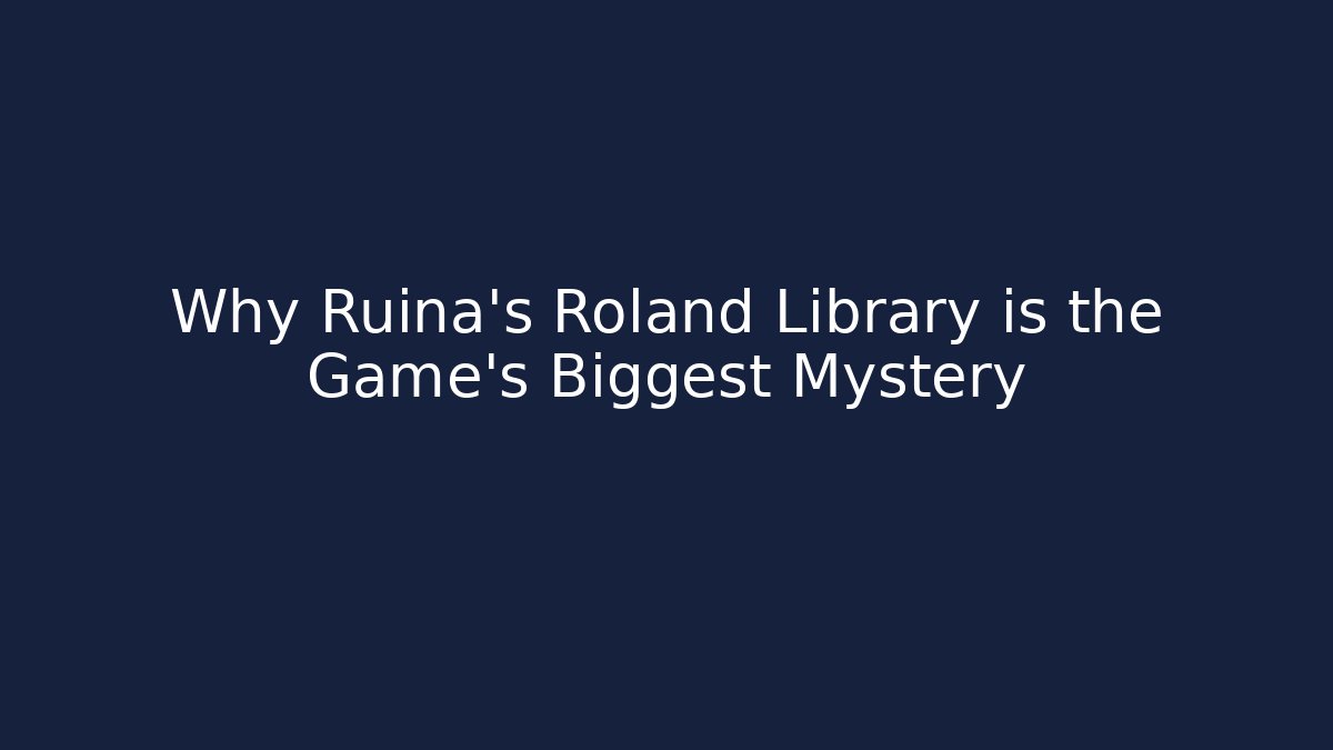 Why Ruina's Roland Library is the Game's Biggest Mystery