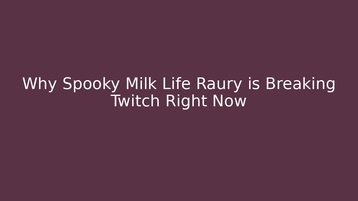 Why Spooky Milk Life Raury is Breaking Twitch Right Now