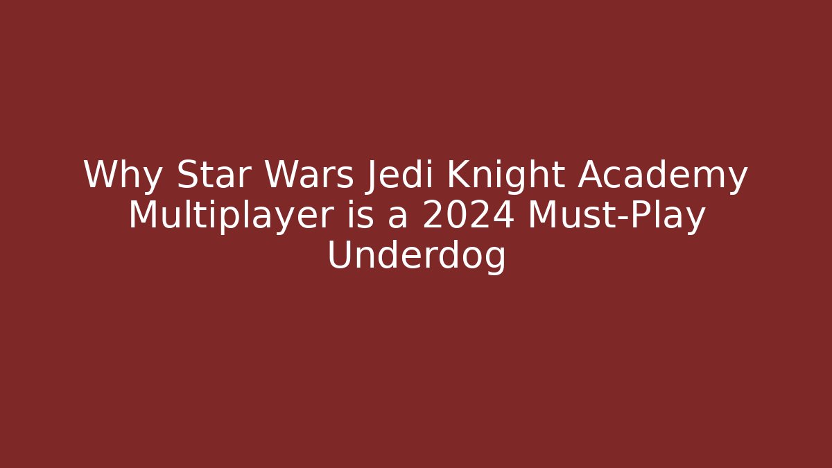 Why Star Wars Jedi Knight Academy Multiplayer is a 2024 Must-Play Underdog