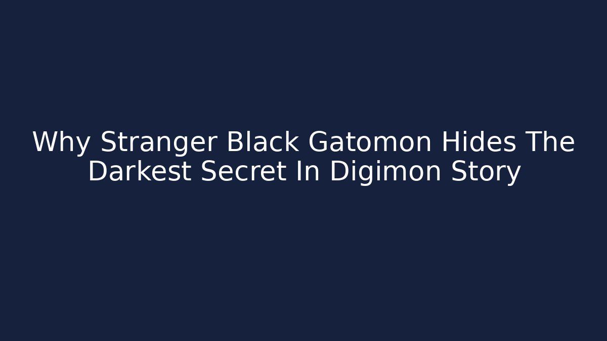 Why Stranger Black Gatomon Hides The Darkest Secret In Digimon Story