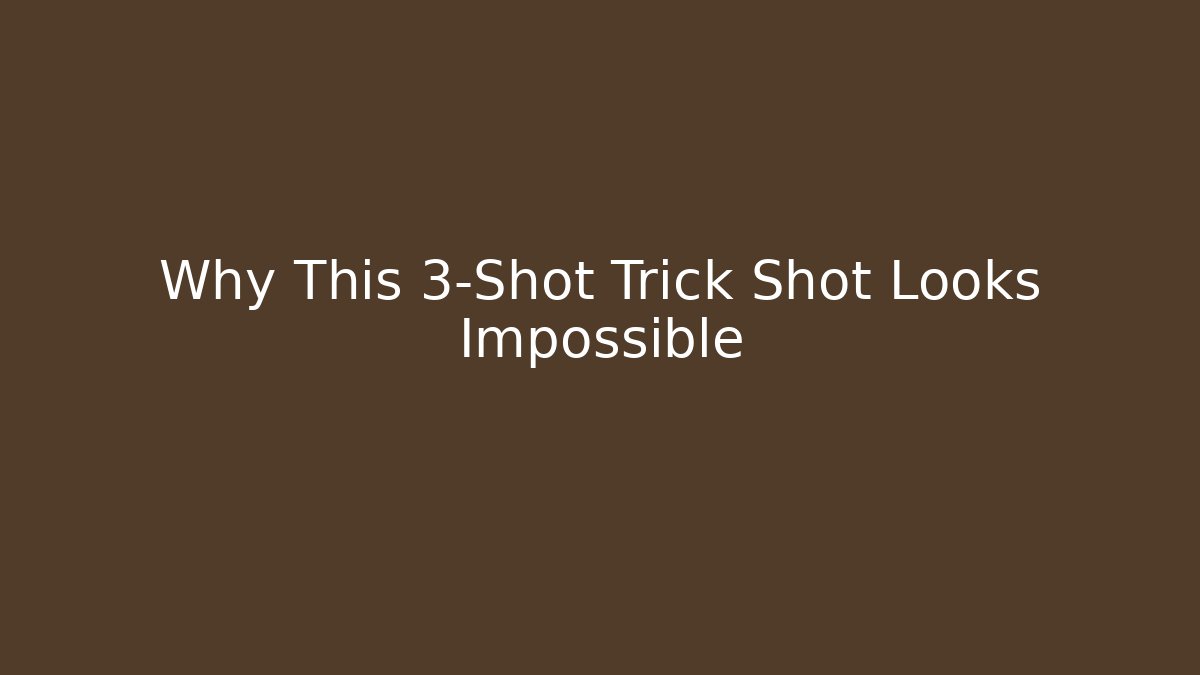 Why This 3-Shot Trick Shot Looks Impossible