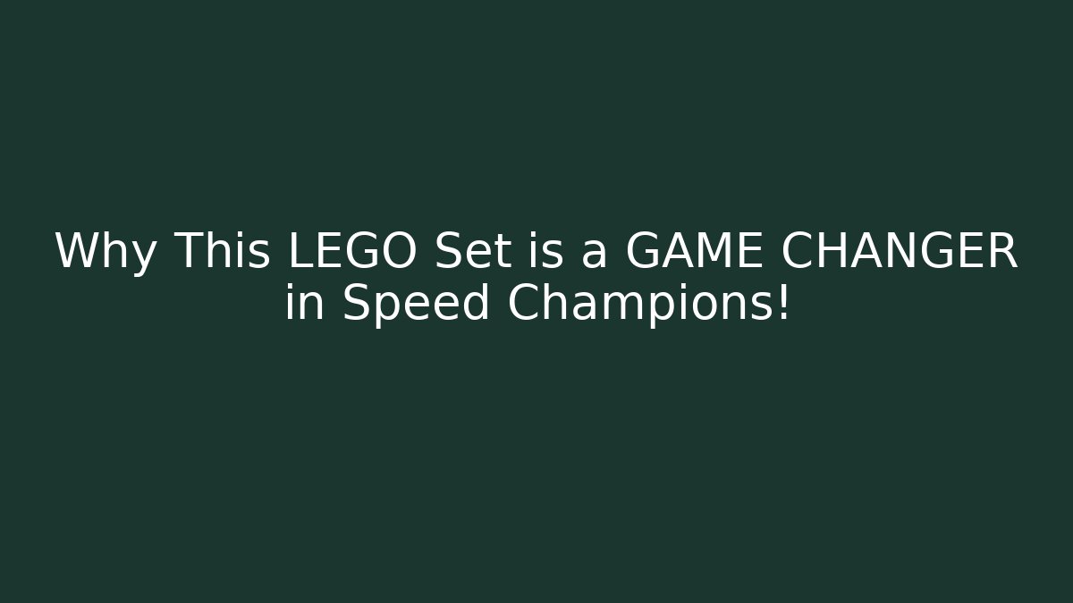 Why This LEGO Set is a GAME CHANGER in Speed Champions!