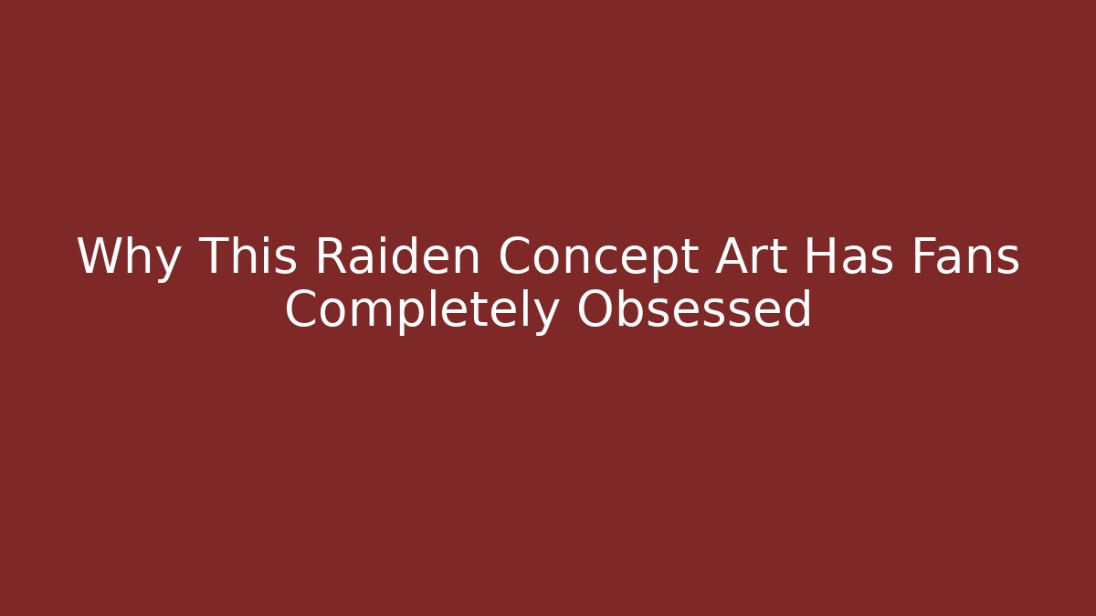 Why This Raiden Concept Art Has Fans Completely Obsessed - Andrea Zevedo