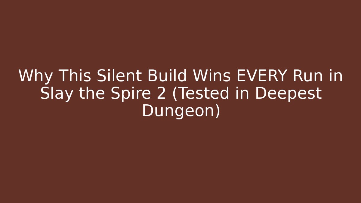 Why This Silent Build Wins EVERY Run in Slay the Spire 2 (Tested in Deepest Dungeon)