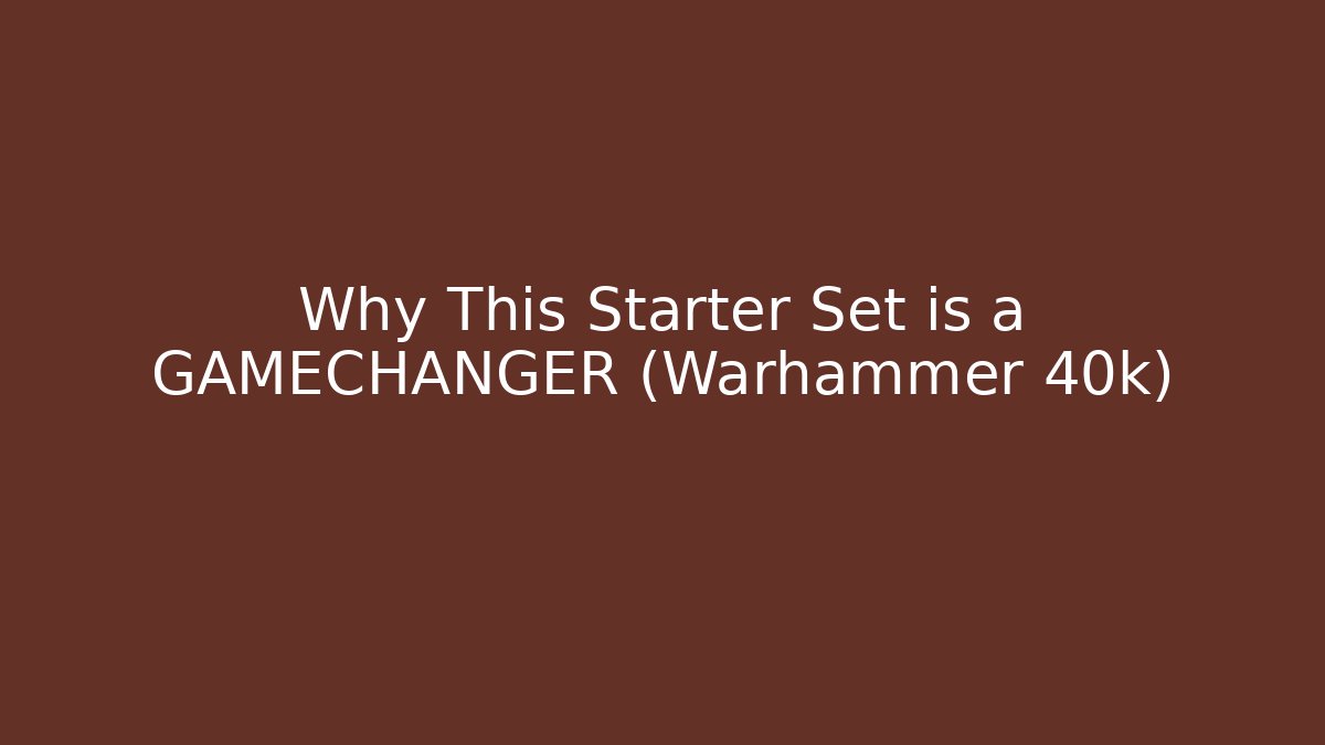 Why This Starter Set is a GAMECHANGER (Warhammer 40k)