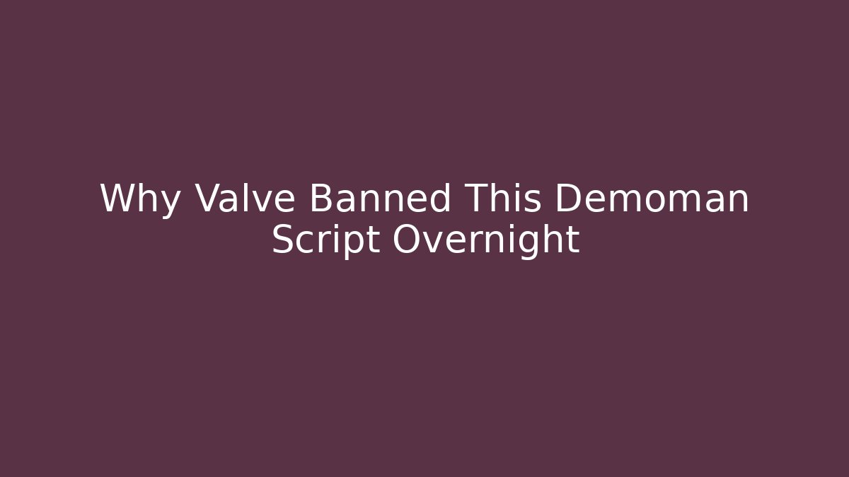 Why Valve Banned This Demoman Script Overnight