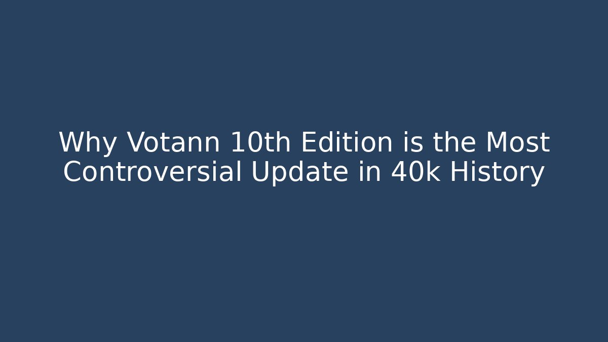 Why Votann 10th Edition is the Most Controversial Update in 40k History