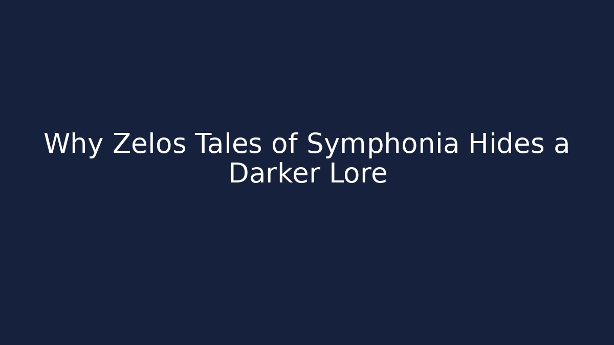 Why Zelos Tales of Symphonia Hides a Darker Lore
