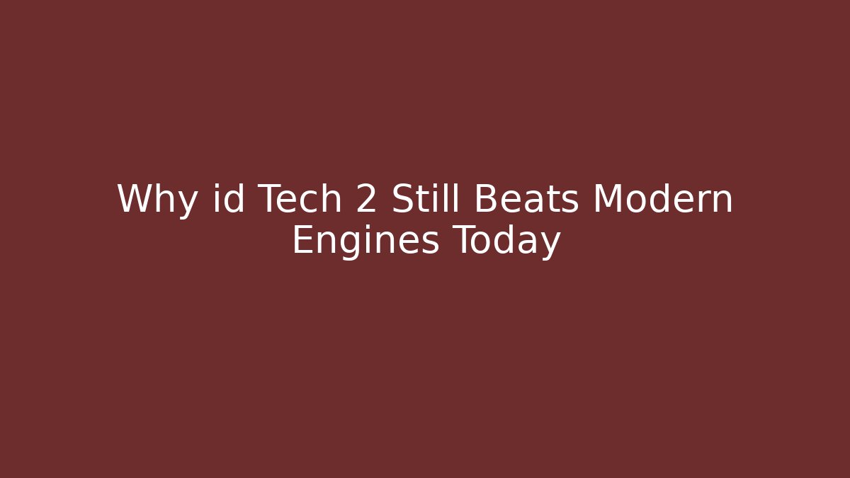 Why id Tech 2 Still Beats Modern Engines Today