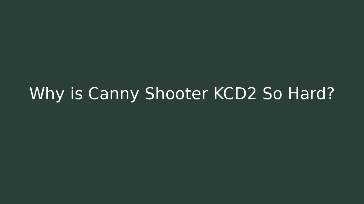 Why is Canny Shooter KCD2 So Hard? - Andrea Zevedo