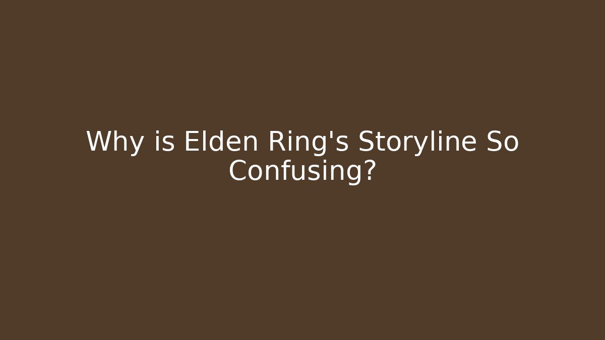 Why is Elden Ring's Storyline So Confusing? - Andrea Zevedo