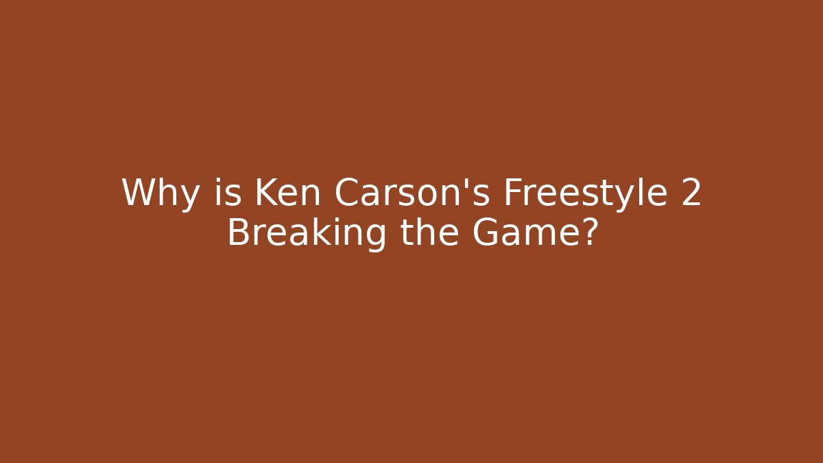 Why is Ken Carson's Freestyle 2 Breaking the Game?
