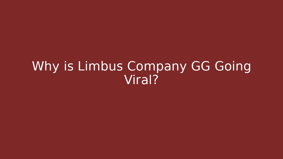 Why is Limbus Company GG Going Viral?