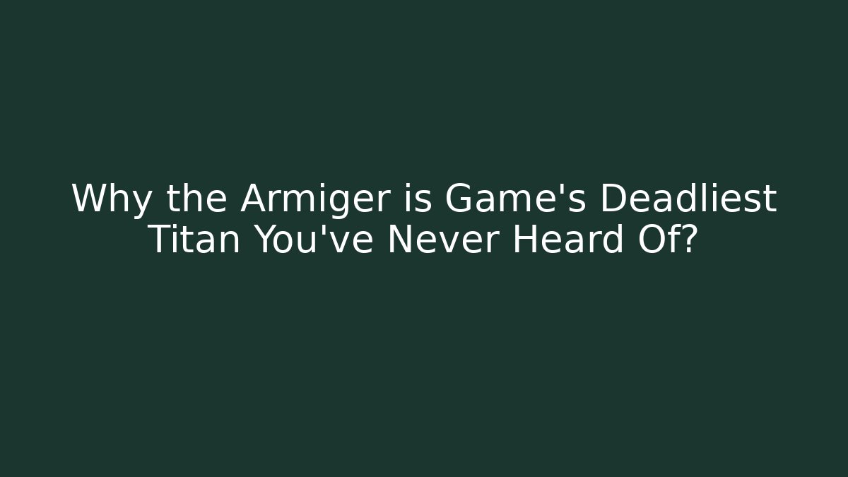 Why the Armiger is Game's Deadliest Titan You've Never Heard Of?