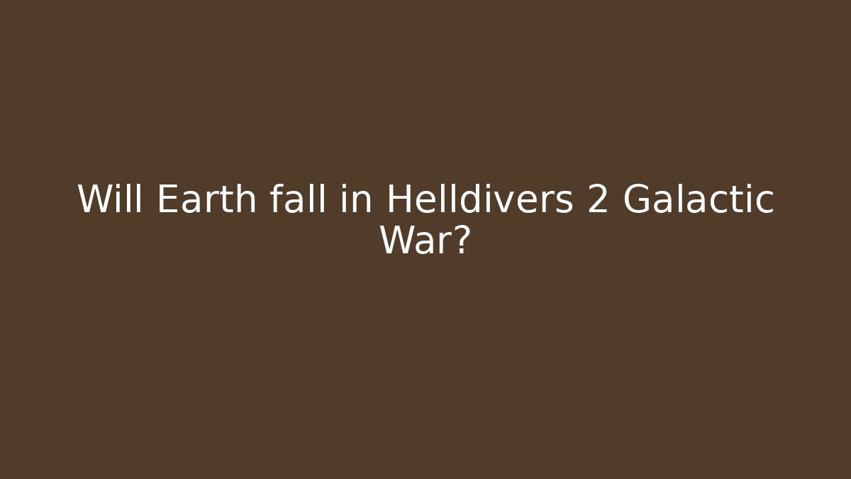 Will Earth fall in Helldivers 2 Galactic War? - Andrea Zevedo