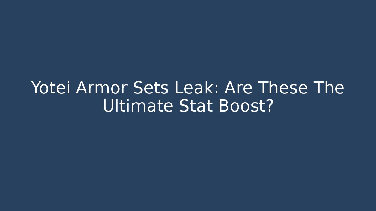 Yotei Armor Sets Leak: Are These The Ultimate Stat Boost? - Andrea Zevedo