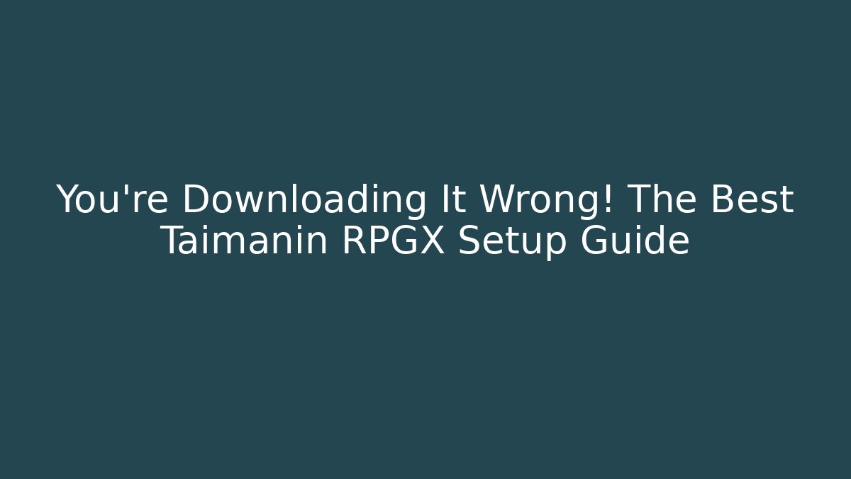 You’re Downloading It Wrong! The Best Taimanin RPGX Setup Guide