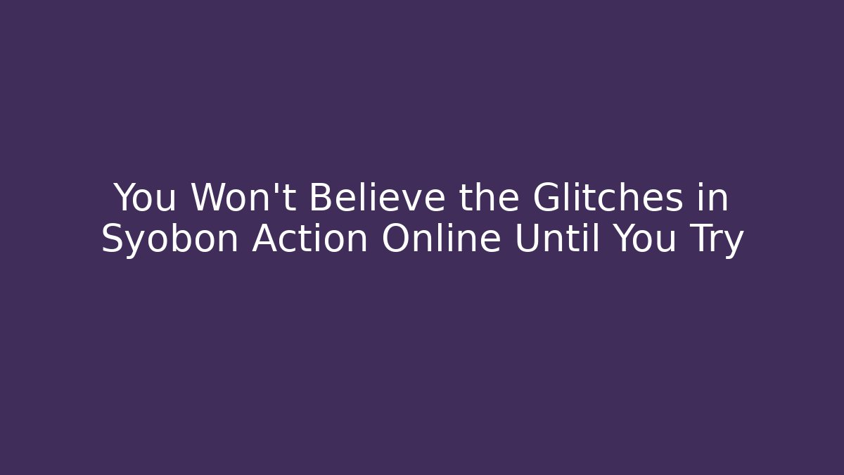 You Won't Believe the Glitches in Syobon Action Online Until You Try