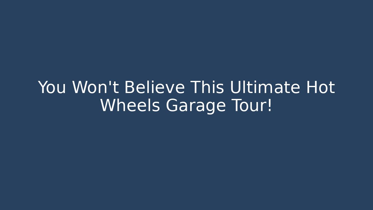 You Won’t Believe This Ultimate Hot Wheels Garage Tour!