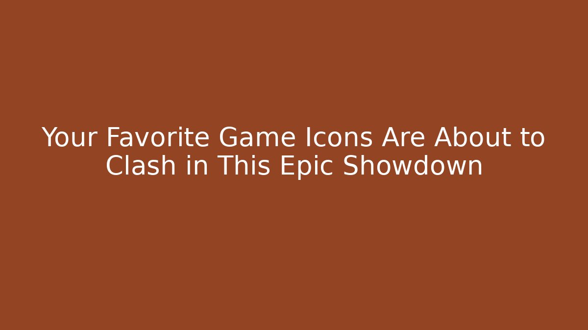 Your Favorite Game Icons Are About to Clash in This Epic Showdown