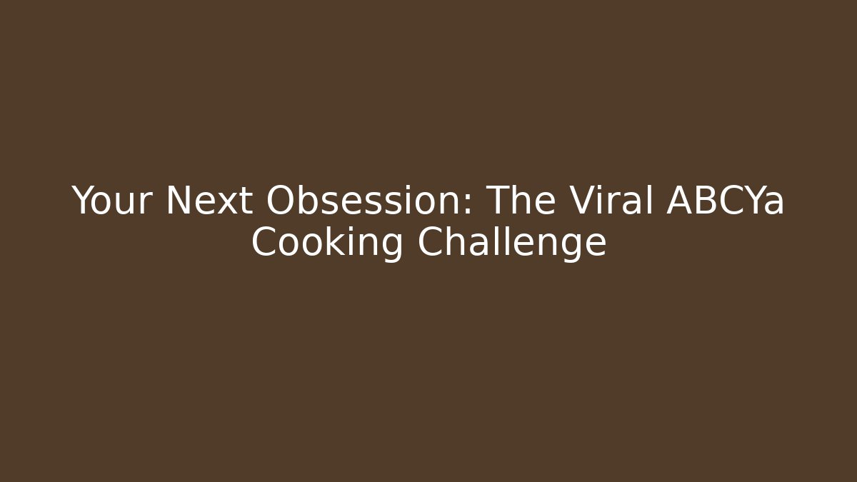 Your Next Obsession: The Viral ABCYa Cooking Challenge