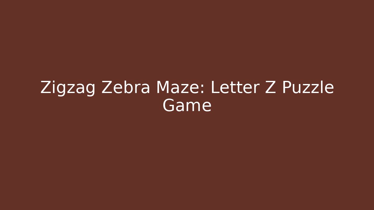 Zigzag Zebra Maze: Letter Z Puzzle Game