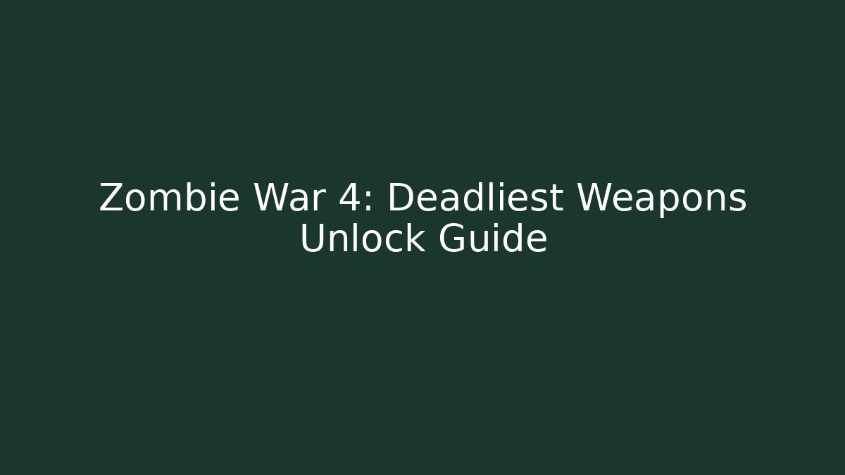 Zombie War 4: Deadliest Weapons Unlock Guide - Andrea Zevedo