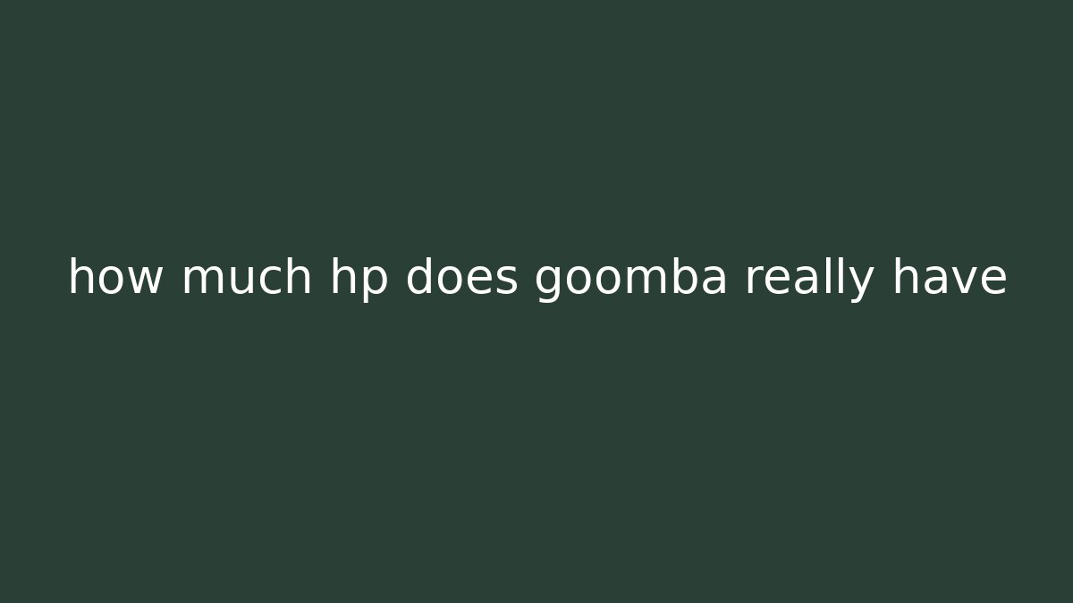 how much hp does goomba really have