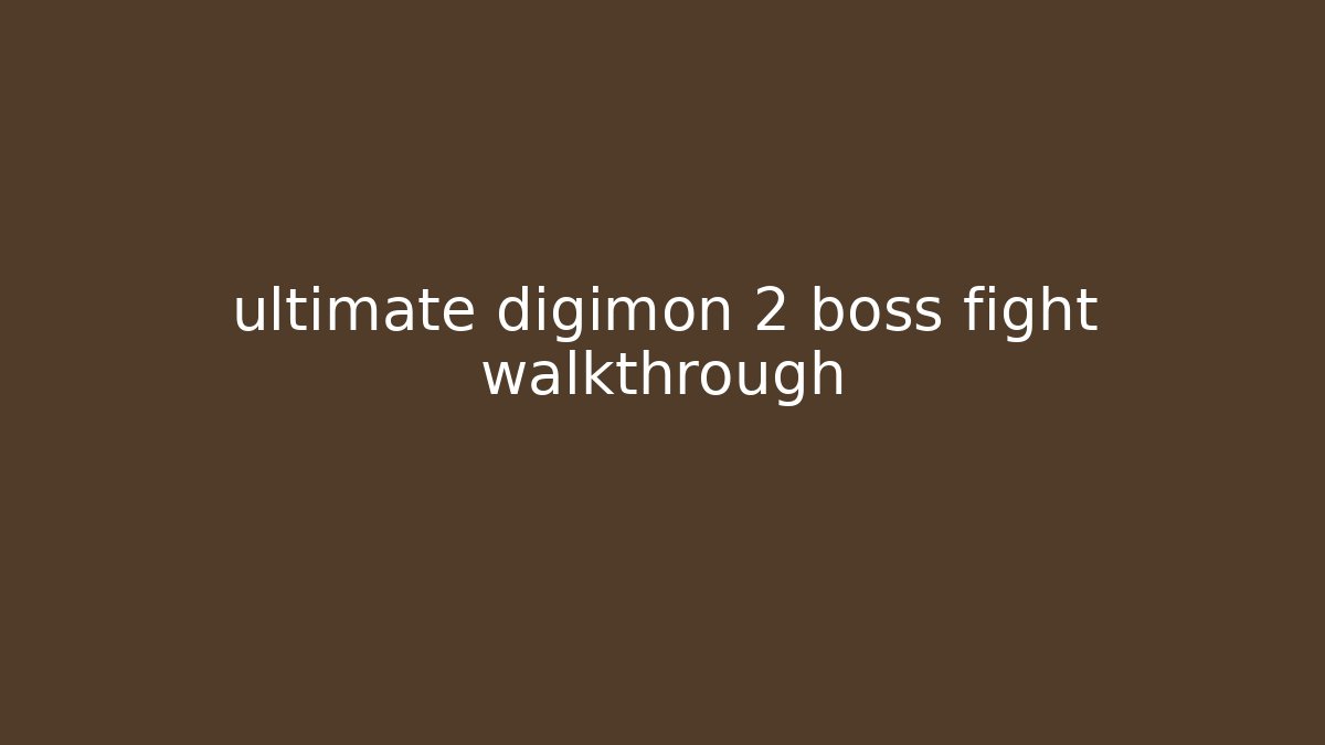 ultimate digimon 2 boss fight walkthrough